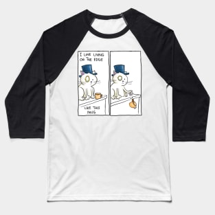 Dapper Cat - Living on the edge Baseball T-Shirt